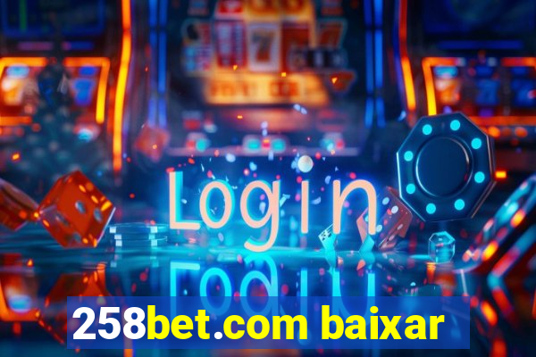 258bet.com baixar