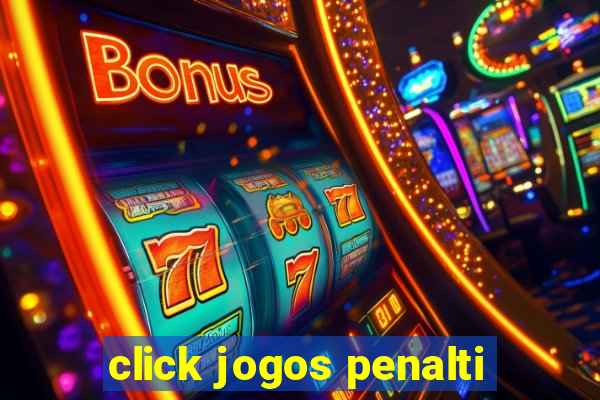 click jogos penalti