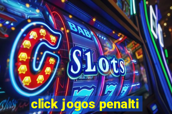 click jogos penalti