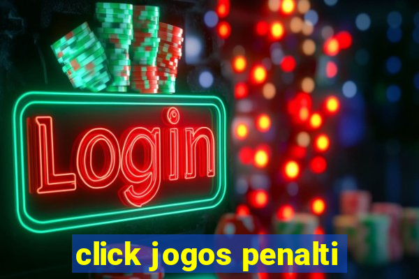 click jogos penalti