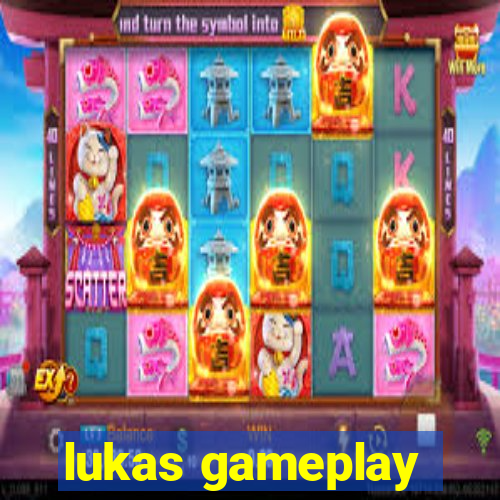 lukas gameplay