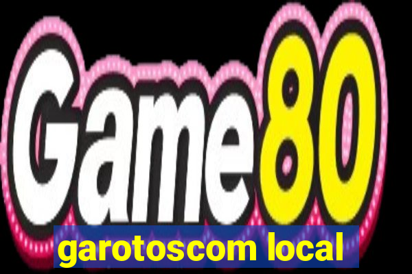 garotoscom local