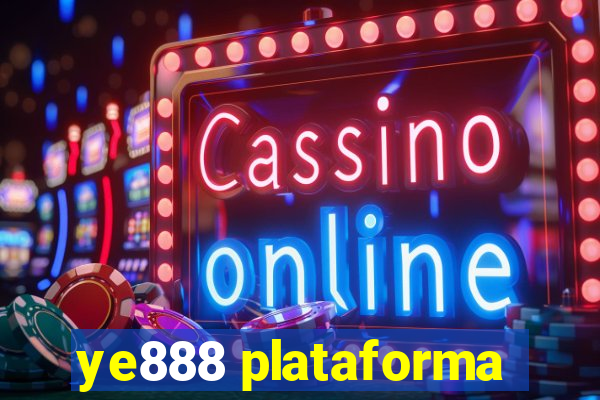 ye888 plataforma