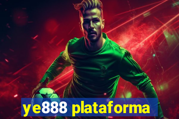 ye888 plataforma