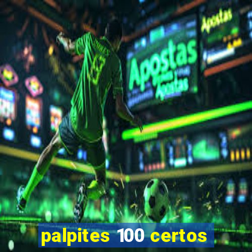 palpites 100 certos