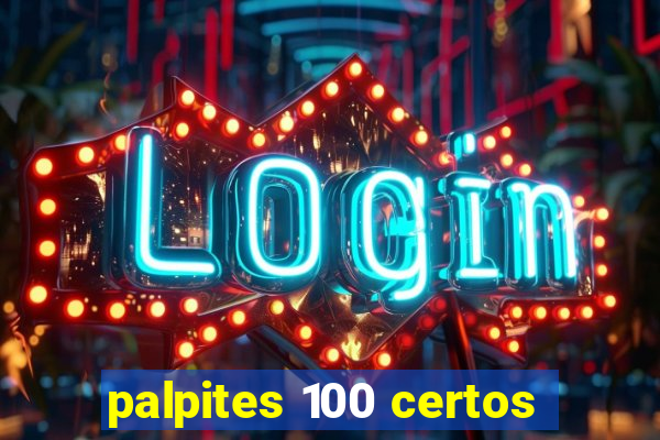 palpites 100 certos