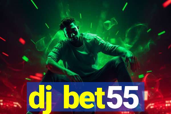 dj bet55