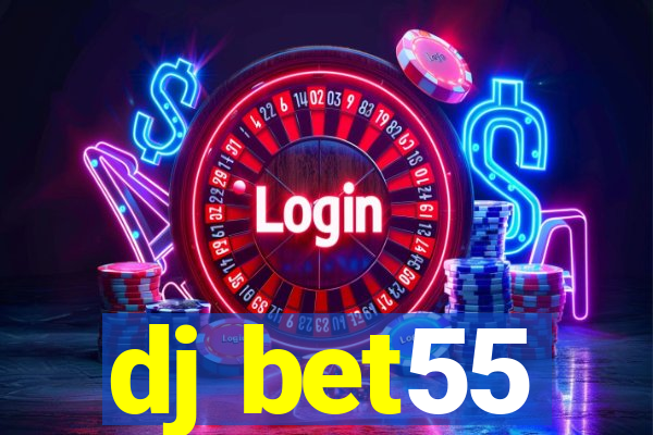 dj bet55