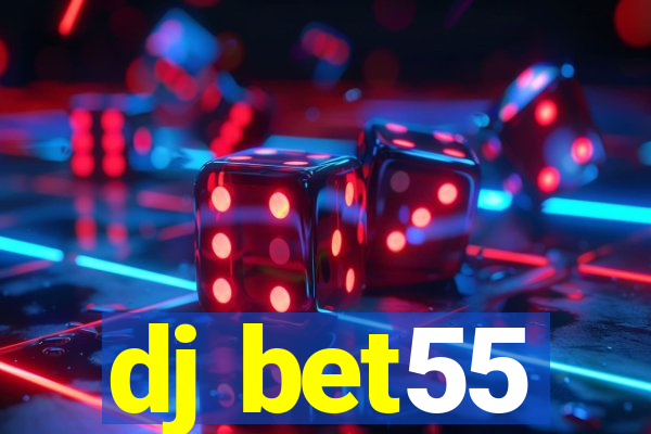 dj bet55