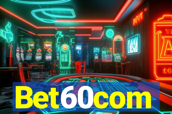 Bet60com