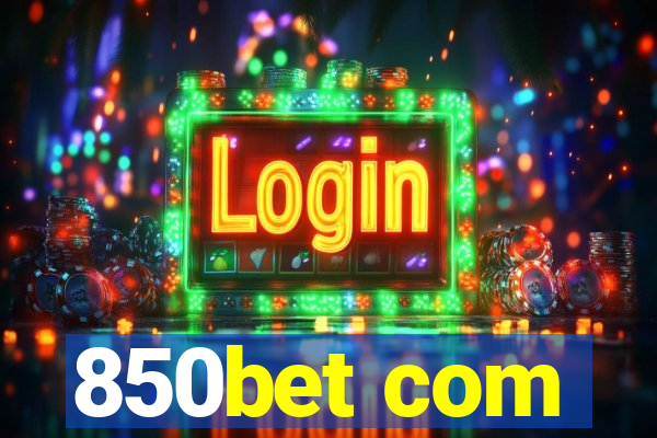 850bet com