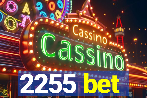 2255 bet