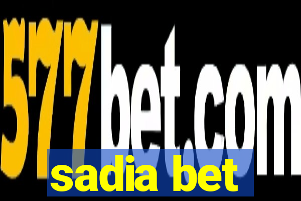 sadia bet