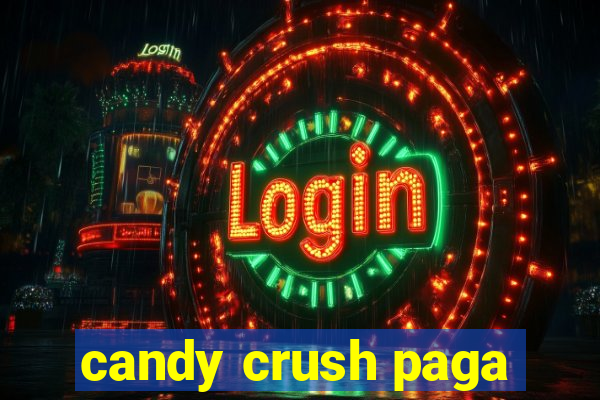 candy crush paga