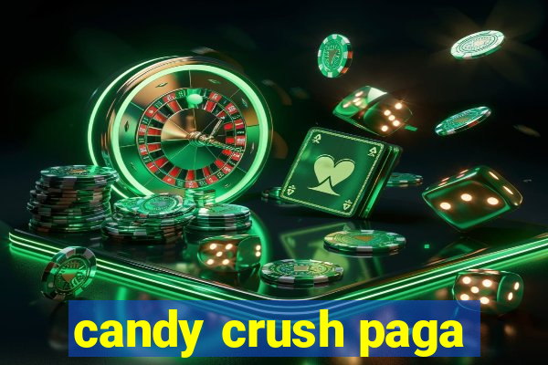 candy crush paga