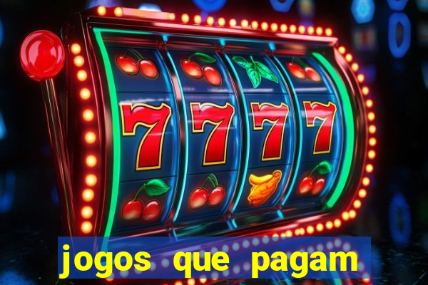 jogos que pagam dinheiro de verdade via pix