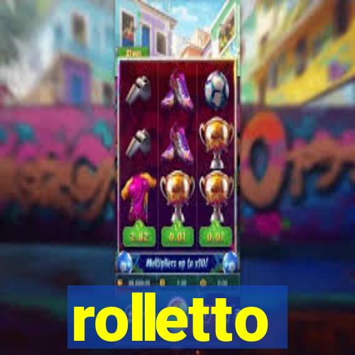 rolletto