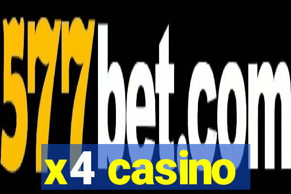 x4 casino