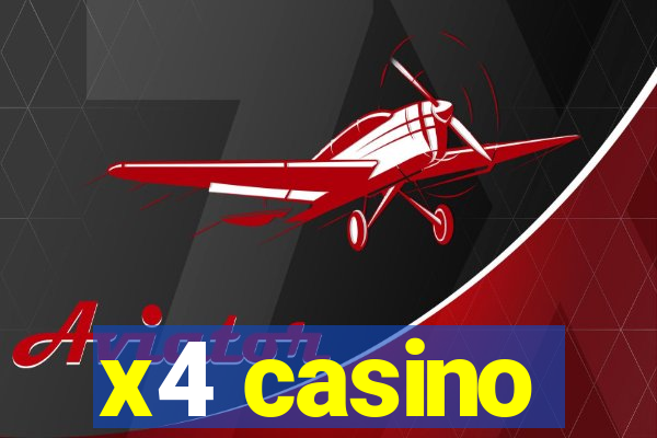 x4 casino