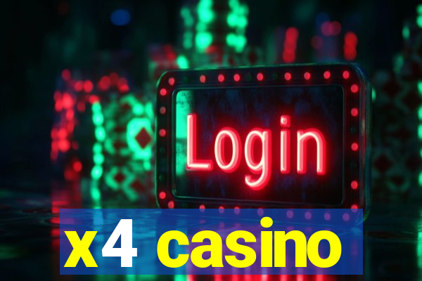 x4 casino