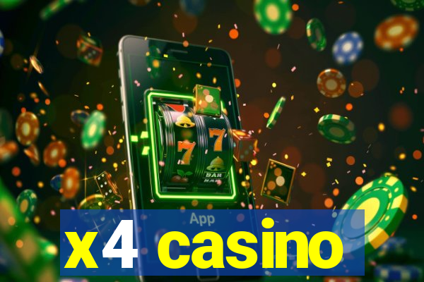 x4 casino