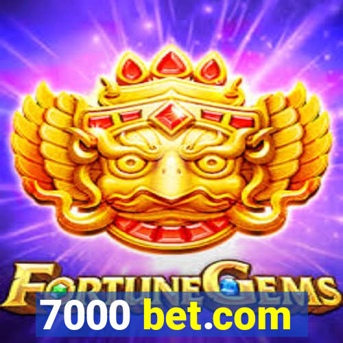 7000 bet.com