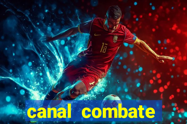 canal combate online ao vivo multicanais