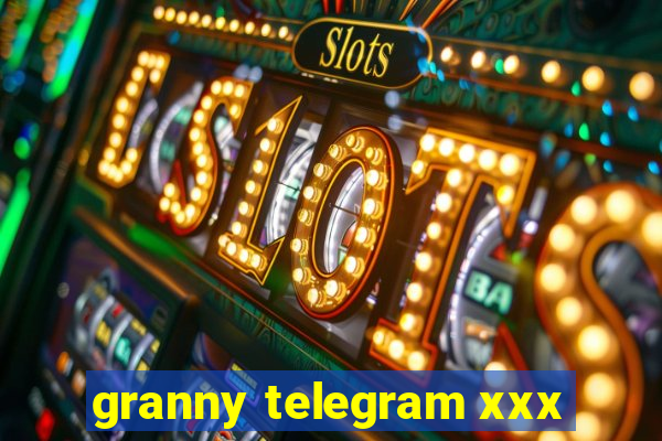 granny telegram xxx