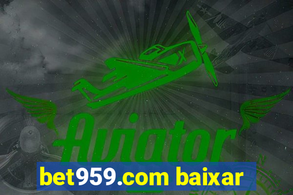 bet959.com baixar