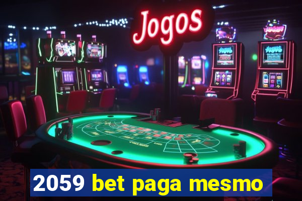 2059 bet paga mesmo