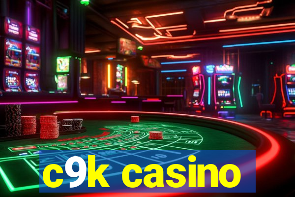 c9k casino