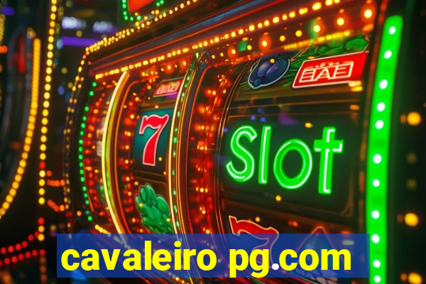 cavaleiro pg.com