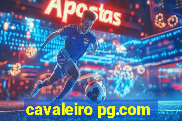 cavaleiro pg.com