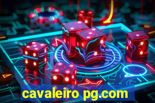 cavaleiro pg.com