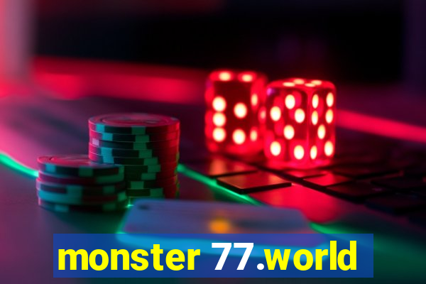 monster 77.world