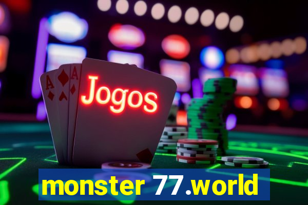 monster 77.world