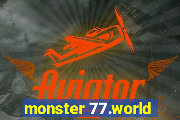 monster 77.world