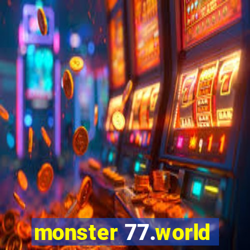 monster 77.world