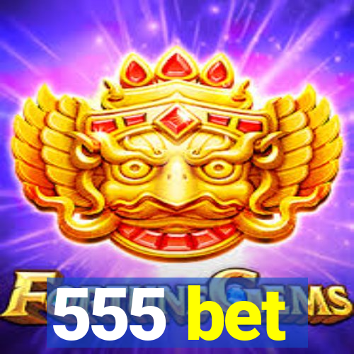 555 bet