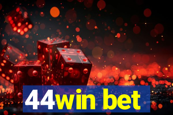 44win bet