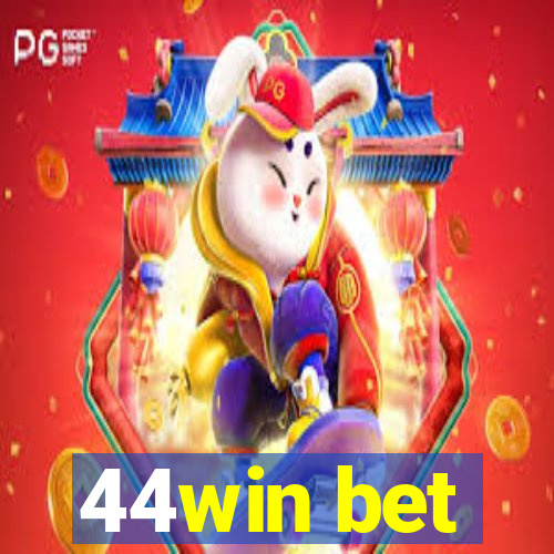 44win bet