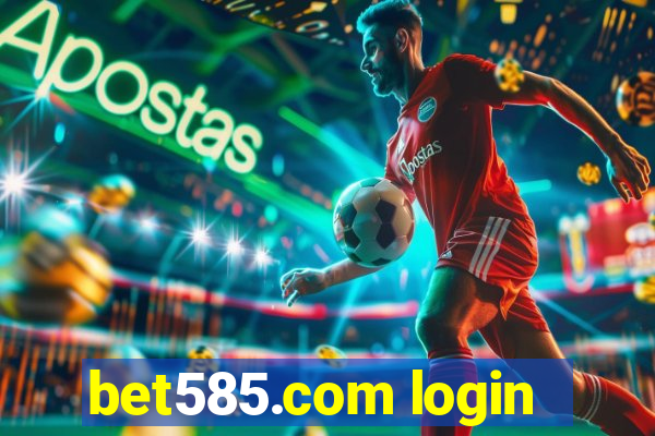 bet585.com login