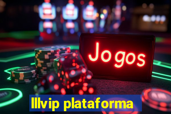 lllvip plataforma