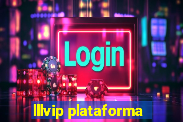 lllvip plataforma