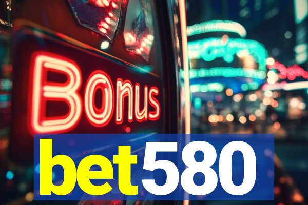 bet580