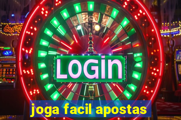 joga facil apostas