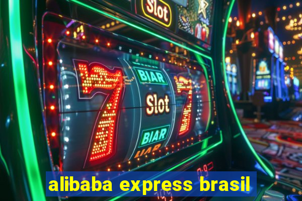 alibaba express brasil