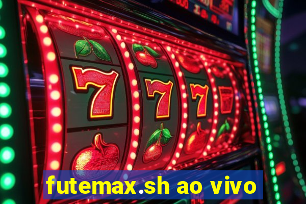 futemax.sh ao vivo