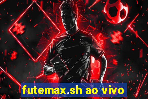 futemax.sh ao vivo