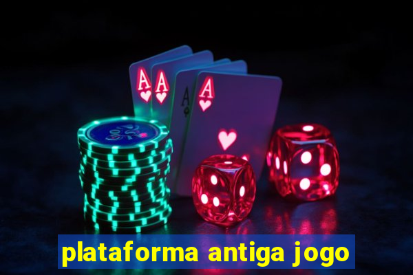 plataforma antiga jogo